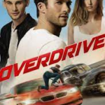Download Overdrive (2017) Full Movie for Free in 480p 720p 1080p 